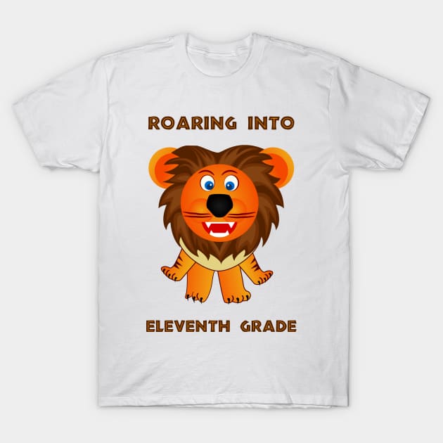 Roaring Into Eleventh Grade (Cartoon Lion) T-Shirt by TimespunThreads